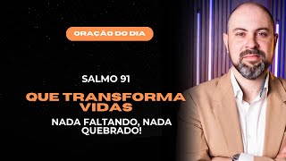 ((🟠))ORAÇÃO DO DIA 02 DE FEVEREIRO - O SALMO 91 que TRANSFORMA VIDAS – Nada Faltando Nada Quebrado