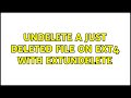 Unix & Linux: undelete a just deleted file on ext4 with extundelete (3 Solutions!!)