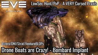 EVE Echoes - Ayo What Was That Praxis Fit?! - LowSec Hunt/PvP Drone Boats Are CRAZY! - Bombard Imp☠️