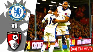 Chelsea vs Bournemouth en vivo - Premier League Jornada 21