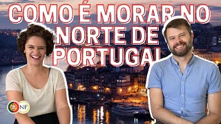 Como é morar no Norte de Portugal