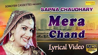 Sapna Chaudhary | MERA CHAND Lyrical Video | Superhit Haryanvi Song 2018 | Sonotek Offficial