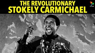 The Revolutionary Stokely Carmichael