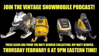 Vintage Snowmobile Podcast Thursday February 6 2025 at 9PM Eastern Time