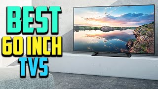 Top 10 Best 60 Inch TVs 2023 Reviews