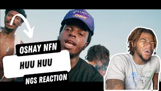 Oshay NFN - HUU HUU (Official Music Video) NGS REACTION