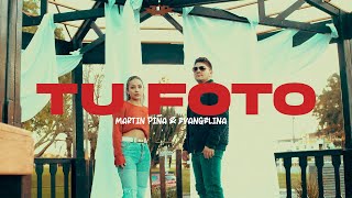 TU FOTO - MARTIN PIÑA ft EVANGELINA (Video Oficial)