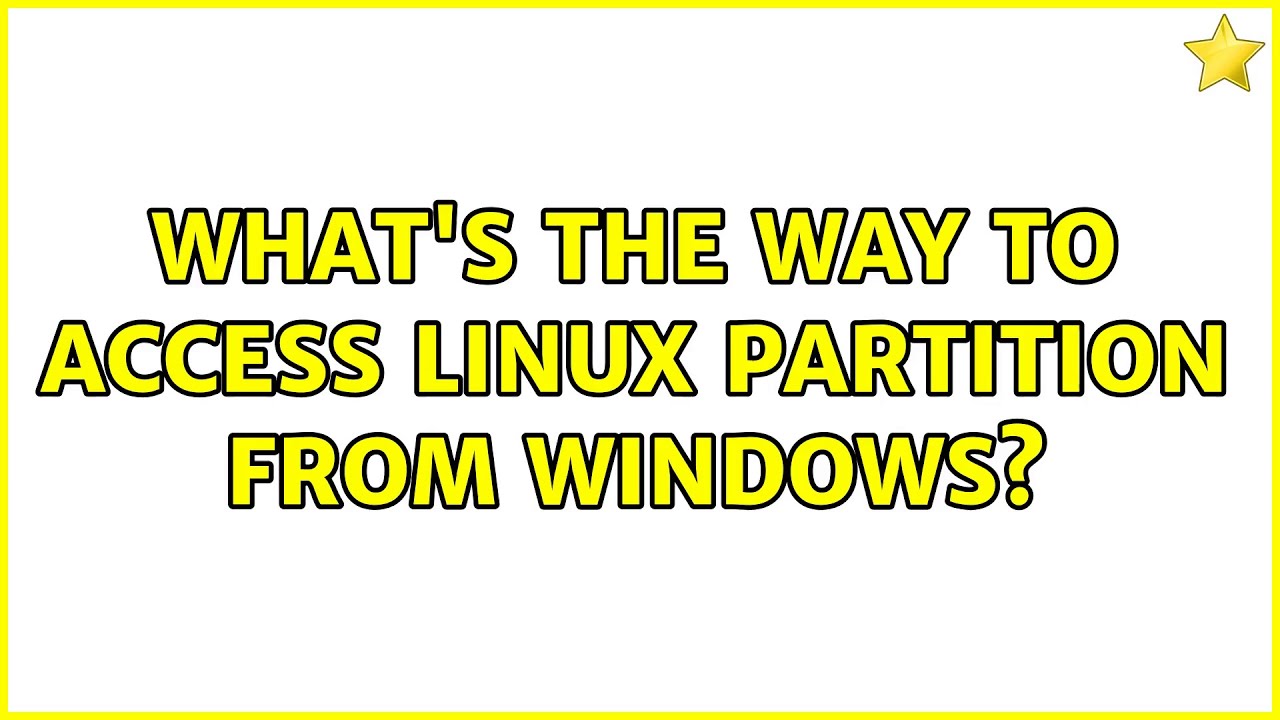 What's The Way To Access Linux Partition From Windows? (4 Solutions ...