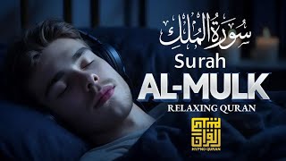 Surah Al Mulk - سورة الملك ✦ A Recitation That Touches The Heart ✦ Quran For Sleep ✦ Hijazi