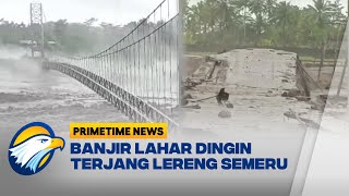 3 Jembatan Penghubung Desa Diterjang Lahar Dingin Semeru
