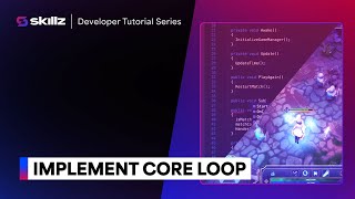 Implement Core Loop
