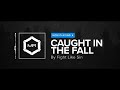 fight like sin caught in the fall hd