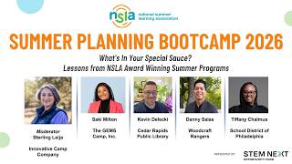 2026 Summer Planning Bootcamp -- Lessons from NSLA Award-Winning Summer Programs