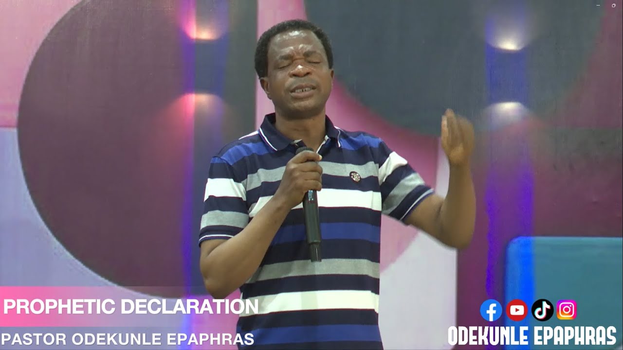 New Week Prophetic Declaration Pastor Odekunle Epaphras Youtube