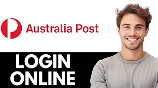 How to Login to Australia Post Employee Account Online? (Quick & Easy Guide)