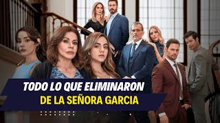 Lo que han eliminado en La señora Garcia