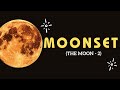 MOONSET (The Moon - 2)  || Official Song