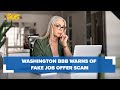 Washington BBB: Beware of fake job offers, phony messaging downloads