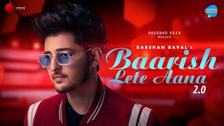 Baarish Lete Aana 2.0 | Darshan Raval | Unacademy Unwind With MTV | Naushad Khan