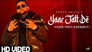 karan aujla | yaar jatt de (official video) | new punjabi song 2021 | b.t.f.y | hd video