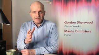 Reviewing Gordon Sherwood Klaviermusik Vol. 2 - Masha Dimitrieva (pianist) on Sonus Eterna