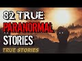 82 Paranormal Stories | 04 Hours 24 mins | Paranormal M