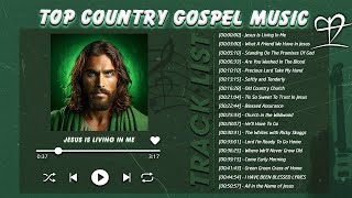 Old Country Gospel Blessings - Songs to Lift Your Spirits Each Morning - Top Country Gospel Music