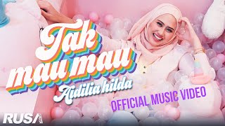 Download Mp3 Aidilia Hilda - Tak Mau Mau [Official Music Video]