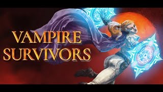 [女性配信：Vampire Survivors]＃1　いきなりだが死神を倒したい！[初見歓迎]