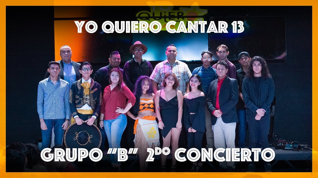 YO QUIERO CANTAR 13 - 2do Concierto (Grupo B) - YouTube