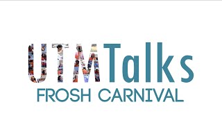 UTM Talks - Episode 2: Frosh Carnival