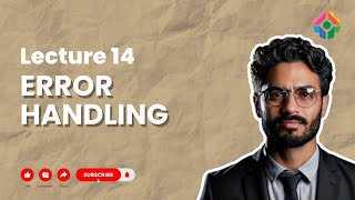 Lecture 14: Error Handling for Robust PHP Code