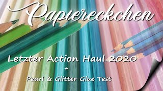 Letzter Action Haul 2020 - Kleiner Test mit Pearl \u0026 Glitter Glue