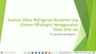 Analisis sistem pendingin kompresi uap menggunakan table sifat zat