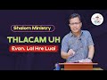 Evan. Lal Hre Luai || Thlacam Uh - Shalom Ministry