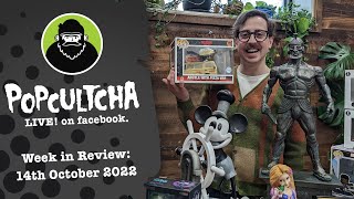Popcultcha Week in Review - LIVE on Facebook: Oct 14th 2022