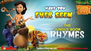 Have You Ever Seen | Nursery Rhymes & Kids Song | Jungle Book Rhymes |  @PowerKidsWorld ​