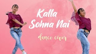 Kalla Sohna Nai | Female version | Neha Kakkar | Kalla Sohna Nai dance cover