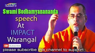 Swami Bodhamayananda speech at IMPACT Warangal  2017