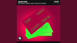 Red Light, Green Light (Festival Remix)