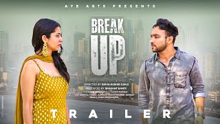 Break Up | A War Between 2 Hearts |Telugu Shortfilm Trailer 2022 | AYB Arts