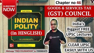 POLITY LAKSHMIKANT (in Hinglish) - CH 46 | GST COUNCIL | Vysh IAS polity free lectures | UPSC