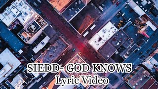 SIEDD - God Knows | Lyric Video