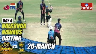 TPL Season 2 Day - 4 | Nalgonda Nawabs Vs Medak Lions | LB Stadium | hmtv