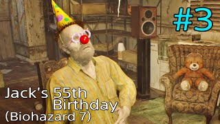 #3 Jack's 55th Birthday（Biohazard 7）