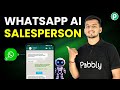 Turn WhatsApp Into an AI Salesperson