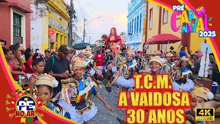 [ PRÉVIAS 2025 ] FREVO E ALEGRIA NO DESFILE DA TCM A VAIDOSA 30 ANOS EM OLINDA - FEV 2025