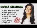best of Richa Sharma । Richa Sharma songs collection। Richa Sharma hits