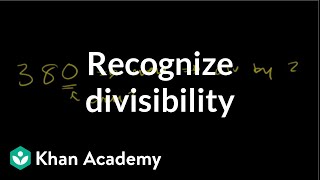 Recognizing divisibility | Factors and multiples | Pre-Algebra | Khan Academy