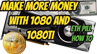 Make more money/hashrate with gtx 1080 and 1080ti